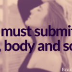 She must submit to me, body and soul.
