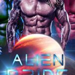 Alien Bride: A Dark Alien Sci-Fi Romance