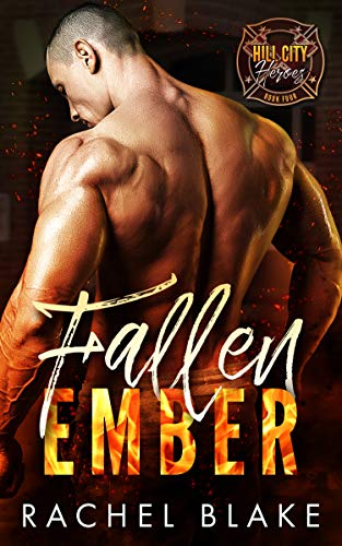 Fallen Ember (Hill City Heroes Book 4) by Rachel Blake