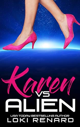 Karen vs Alien by Loki Renard