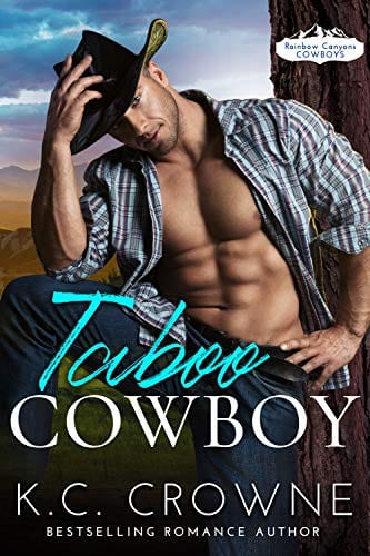 Taboo Cowboy: A Secret Baby Ranch Western Romance (Rainbow Canyon Cowboys Book 1) by K. C. Crowne