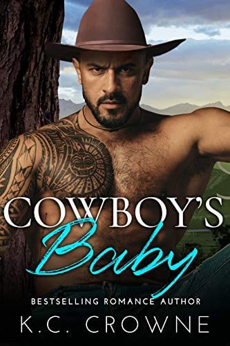 Cowboy's Baby: A Secret Baby Ranch Western Cowboy Romance by K. C. Crowne