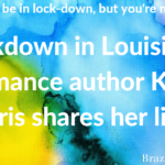 Lockdown in Louisiana: Romance author Kitty Paris shares her life.