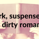 Dark, suspenseful and dirty: free romance.