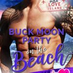 Buck Moon Party on the Beach (Insta Love Island Book 4)