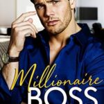Millionaire Boss: A Secret Baby Romance (Freeman Brothers Book 1)