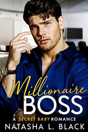 Millionaire Boss: A Secret Baby Romance (Freeman Brothers Book 1) by Natasha L. Black