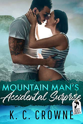Mountain Man's Accidental Surprise: A Secret Baby Romance by K.C. Crowne