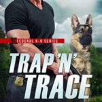 Trap ‘N’ Trace (Federal K-9 Book 4) by Tee O’Fallon