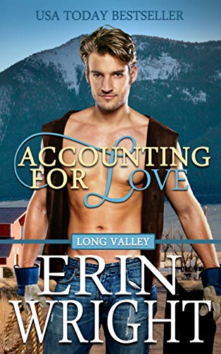 Accounting for Love: A Western Romance Novel (Long Valley Romance Book 1) by Erin Wright