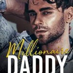 Millionaire Daddy: A Secret Baby Romance (Freeman Brothers Book 2)