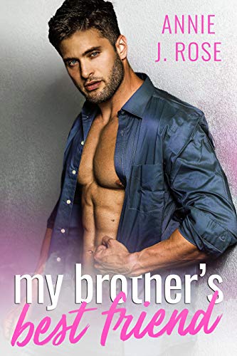 My Brother's Best Friend (Holiday Romances Book 3) by Annie J. Rose