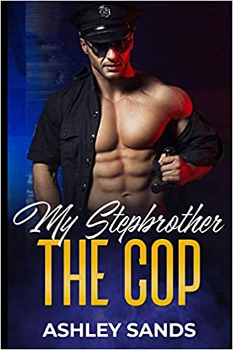 My Stepbrother, The Cop by Ashley Sands