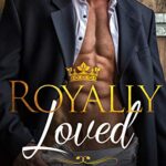Royally Loved: The Royal Romances Books 1-5