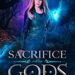 Sacrifice for the Gods: A Reverse Harem Paranormal Romance (Ruling the Gods Book 1)
