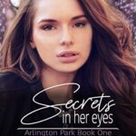 Secrets in Her Eyes (Arlington Park Book 1)