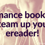 Romance books to steam up your ereader!