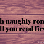 Which naughty romance will you read first?