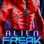Alien Freak: An Alien Fated Mates Romance (Alien Abductors Book 2)