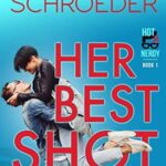 Her Best Shot (Hot & Nerdy Book 1)