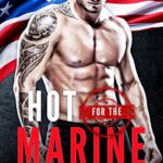 Hot for the Marine: A Curvy Woman Military Romance (Hot for Heroes Book 1)