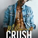 Millionaire Crush: A Secret Baby Romance (Freeman Brothers Book 3)