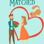 Purrfectly Matched: A Sweet Romantic Comedy