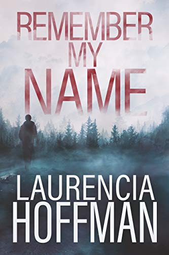 Remember My Name by Laurencia Hoffman