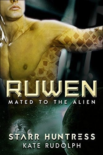 Ruwen: Fated Mate Alien Romance (Mated to the Alien Book 1) by Kate Rudolph and Starr Huntress