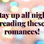 Stay up all night reading these romances!