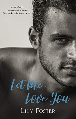Let Me Love You by Lily Foster
