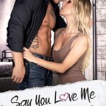 Say You Love Me: An Enemies to Lovers Romance (Southport Love Stories Book 2)