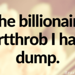 The billionaire heartthrob I had to dump.