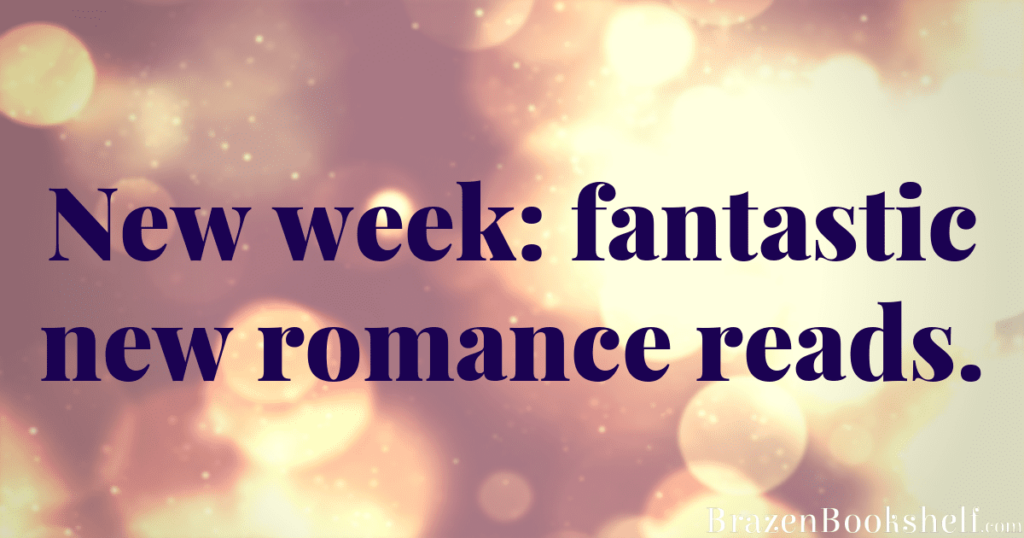 New week: fantastic new romance reads.