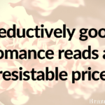 Seductively good romance reads at irresistable prices.