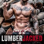Lumberjacked: A Holiday Mountain Man Lumberjack Romance