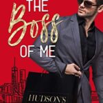 (Not) The Boss of Me: A Billionaire Boss Romantic Comedy