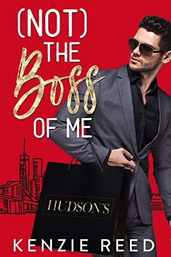 (Not) The Boss of Me: A Billionaire Boss Romantic Comedy by Kenxzie Reed