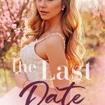 The Last Date: An older man, younger woman romance novel