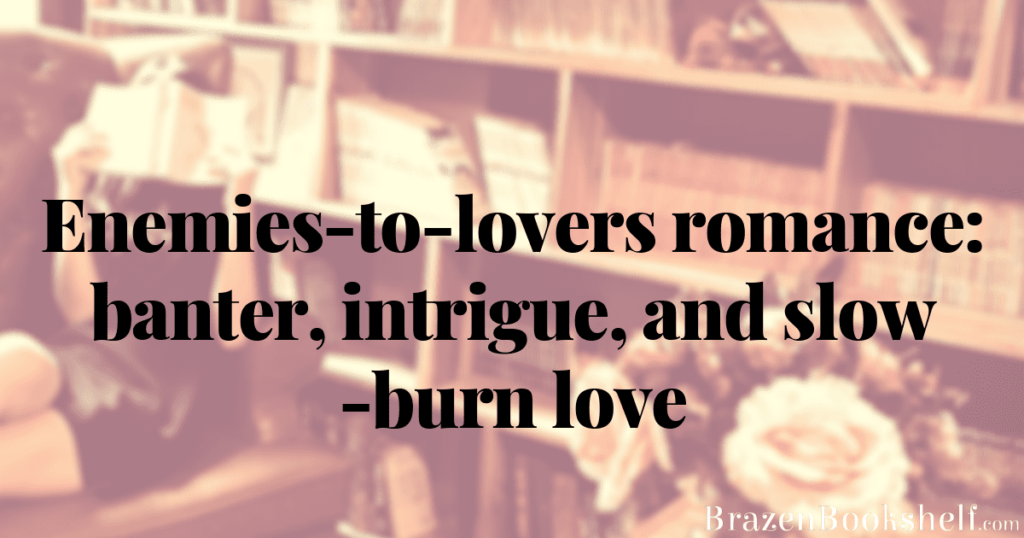 slow burn enemies to lovers books