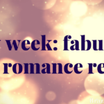 New week: fabulous new romance reads.