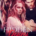 Hidden Desires: A reverse harem bully romance (Deep Channel Valley Secrets Book 1)