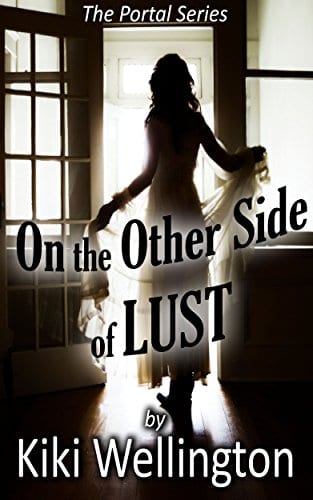 On the Other Side of Lust (The Portal Series) by Kiki Wellington