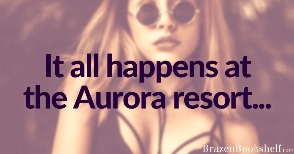 It all happens at the Aurora resort…