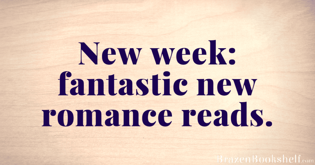 New week: fantastic new romance reads.