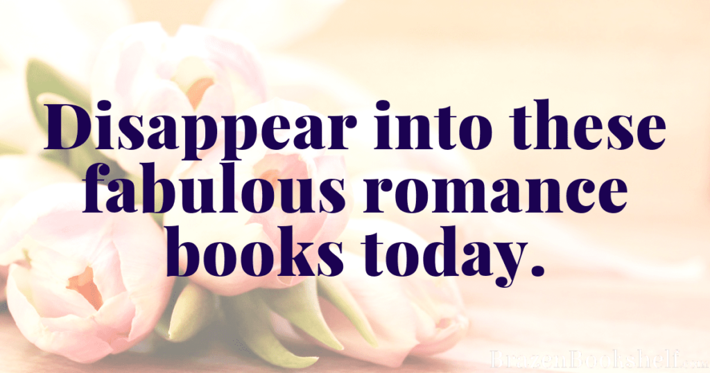 Disappear into these fabulous romance books today.