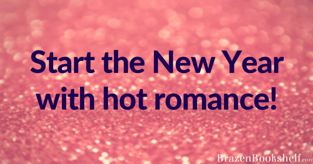 Start the New Year with hot romance!