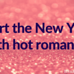 Start the New Year with hot romance!
