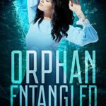 Orphan Entangled (Spellbound Shifters)