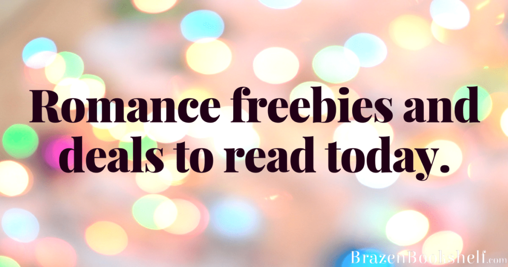 Romance freebies and deals to read today.